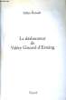 LE DESHONNEUR DE VALERY GISCARD D'ESTAING. PERRAULT GILLES