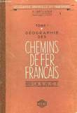 CHEMINS DE FER FRANCAIS - TOME 1 - LA S.N.C.F.. LARTILLEUX H.
