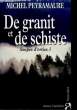 DE GRANIT ET DE SCHISTE. PEYRAMAURE MICHEL