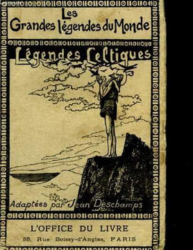 LES GRANDES LEGENDES DU MONDE - LEGENDES CELTIQUES. COLLECTIF