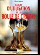 MANUEL D'UTILISATION DE LA BOULE DE CRISTAL. SAMSON CHARLY