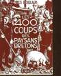 LES 400 COUPS DES PAYSANS BRETONS 1945 - 1975. ECHELARD YVES
