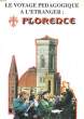 LE VOYAGE PEDAGOGIQUE A L'ETRANGER : FLORENCE. COLLECTIF