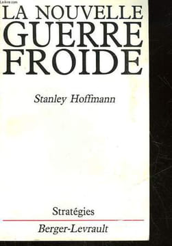 LA NOUVELLE GUERRE FROIDE. HOFFMANN STANLEY