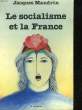 LE SOCIALISME ET LA FRANCE. MANDRIN JACQUES