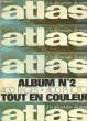 ATLAS A DECOUVRIR DU MONDE - ALBUM N°2 - MENSUELS N°48 - 49 - 50 - 51. COLLECTIF