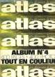 ATLAS A DECOUVRIR DU MONDE - ALBUM N° 4 - MENSUELS N°57 - 8 - 59 - 60. COLLECTIF