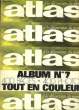 ATLAS A DECOUVRIR DU MONDE - ALBUM N°7 - MENSUELS N°72 - 73 - 74 - 75. COLLECTIF