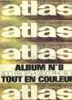 ATLAS A DECOUVRIR DU MONDE - ALBUM N°8 - MENSUELS N°76 - 77 - 78 - 79. COLLECTIF