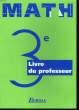 MATH 3° - LIVRE DU PROFESSEUR. COLLECTIF