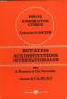 INITIATION AUX INSTITUTIONS INTERNATIONALES. VAUCHEZ A. - PURTSCHET CH.