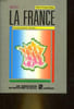 LA FRANCE - SES INSTITUTIONS - SON ADMINISTRATION - SA JUSTICE. COLLECTIF