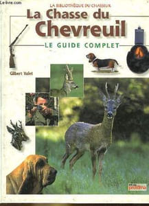 LA CHASSE DU CHEVREUIL - GUIDE COMPLET