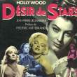 HOLLYWOOD DESIR DE STARS. LEONARDINI JEAN-PIERRE