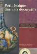 PETIT LEXIQUE DES ARTS DECORATIFS DE LA RENAISSANCE A L'ART DECO. HIESINGER KATHRYN B. - MARCUS GEORGE H.