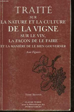 TRAITE SUR LA NATURE ET LA CULTURE DE LA CIGNE SUR LE VIN LA FACON DE LE FAIRE ET LA MANIERE DE LE BIEN GOUVERNER - TOME 2. COLLECTIF