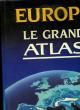EUROPE LE GRAND ATLAS. COLLECTIF