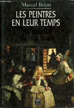 LES PEINTRES EN LEUR TEMPS. BRION MARCEL