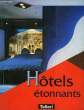 HOTELS ETONNANTS. VLEESCHOUWER OLIVIER DE