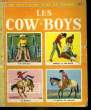 LES COW-BOYS. SHIMEK J.L.