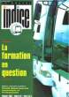 LE NOUVEL INDICE - N°33 - LA FORMATION EN QUESTION. COLLECTIF
