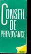 CONSEILS DE PREVOYANCE. COLLECTIF