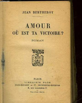 AMOUR OU EST TA VICTOIRE?. BERTHEROY JEAN
