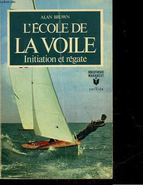 L'ECOLE DE VOILE. BROWN ALAN