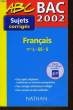 ABC BAC 2000 - SUJETS CORRIGES - FRANCAIS - PREMIERE - SERIES L, ES-S. ITTI ELIANE