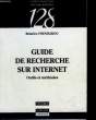 GUIDE DE RECHERCHE SUR INTERNET - OUTILS ET METHODES. FOENIX-RIOU BEATRICE