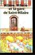 HILAIRE, HILARIE ET LA GADE DE ST HILAIRE. MONTARDRE HELENE & HELIOT ERIC