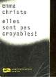 ELLE SON PAS CROYABLES!. CHRISTA EMMA