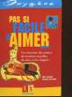 PAS SI FACILE D'AIMER. VAISMAN ANNE