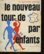 LE NOUVEAU TOUR DE FRANCE PAR DEUX ENFANTS. LENOIR JACQUELINE