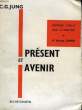 PRESENT ET AVENIR. JUNG C. G.