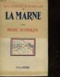 LA MARNE - 1914 - CAMPAGNE DE FRANCE 1918. DOMINIQUE PIERRE
