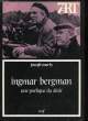 INGMAR BERGMAN UNE POETIQUE DU DESIR. MARTY JOSEPH
