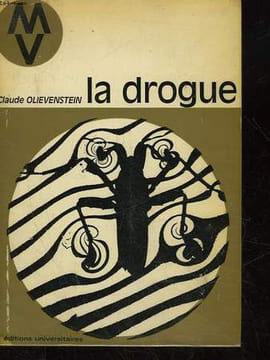 LA DROGUE DROGUE ET TOXICOMANES. OLIEVENSTEIN CLAUDE