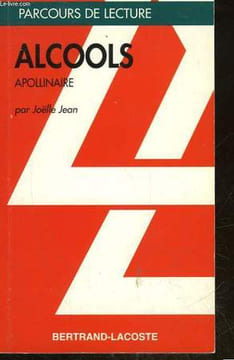 ALCOOLS - APOLLINAIRE. JEAN JOELLE