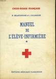 MANUEL DE L'ELEVE-INFIRMIERE. DELAFONTAINE P. - BALMADIER J.