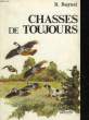 CHASSES DE TOUJOURS. RAYNAL RAOUL