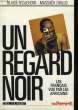 UN REGARD NOIR. N'DJEHOYA BLAISE - DIALLO MASSAER