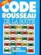 CODE ROUSSEAU DE LA ROUTE - 1992. COLLECTIF