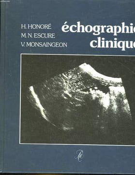 ECHOGRAPHIE CLINIQUE - CONFRONTATION ANATOMIQUE, CLINIQUE ET ECHOGRPHIE CHEZ LE SUJET NORMAL ET EN PATHOLOGIE ABDOMINO-PELVIENNE. COLLECTIF