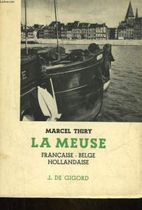 LA MEUSE - FRANCAISE - BELGE - HOLLANDAIRE