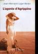 L'AGONIE D'AGRIPPINE. LIGER-BELAIR - JEAN-BERNARD