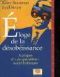 ELOGE DE LA DESOBEISSANCE. BRAUMAN RONY - SIVAN EYAL