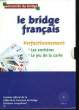 LE BRIDGE FRANCAIS - 2 TOMES. COLLECTIF
