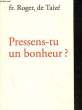 PRESSENS-TU UN BONHEUR?. TAIZE DE ROGER FR.