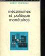 MECANISMES ET POLITIQUES MONETAIRES. CHAINEAU ANDRE